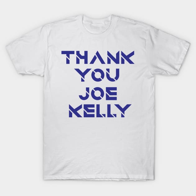 Thank You Joe Kelly T-Shirt by Tekad Rasa